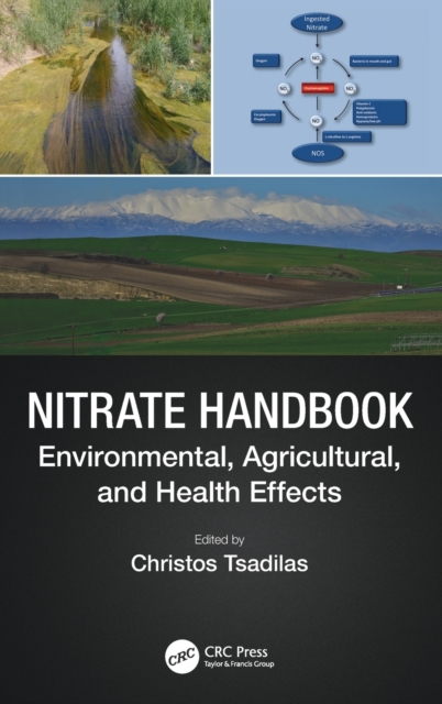 Nitrate Handbook : Environmental, Agricultural, and Health Effects, Hardback Book