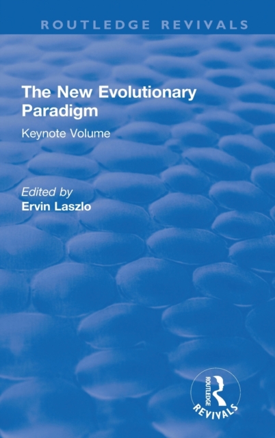 The New Evolutionary Paradigm : Keynote Volume, Hardback Book
