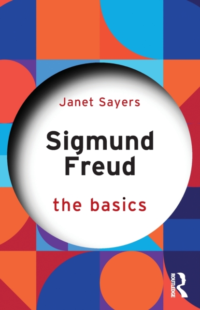 Sigmund Freud : The Basics, Paperback / softback Book