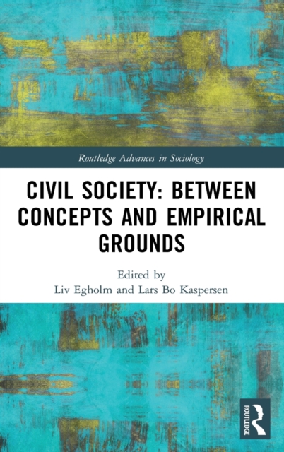 Civil Society: Between Concepts and Empirical Grounds, Hardback Book