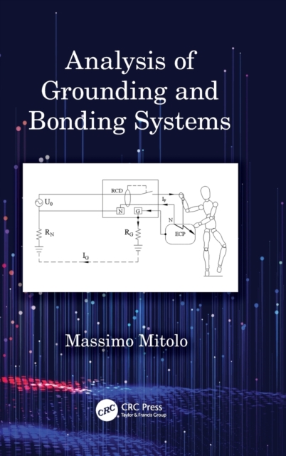 Analysis of Grounding and Bonding Systems, Hardback Book