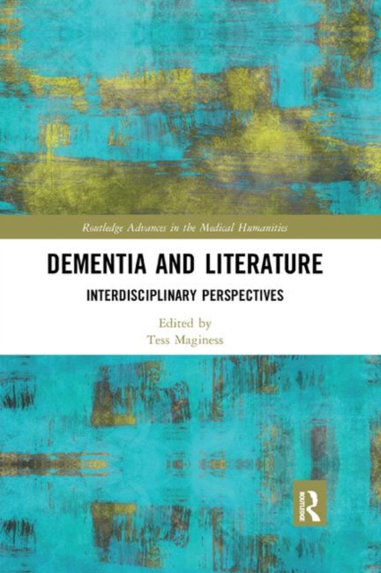 Dementia and Literature : Interdisciplinary Perspectives, Paperback / softback Book