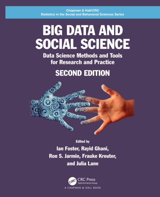 Big Data and Social Science : Data Science Methods and Tools for Research and Practice, Hardback Book