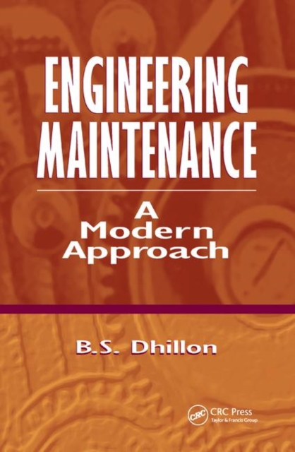 Engineering Maintenance : A Modern Approach, Paperback / softback Book