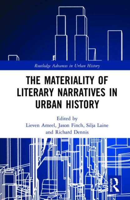 The Materiality of Literary Narratives in Urban History, Hardback Book
