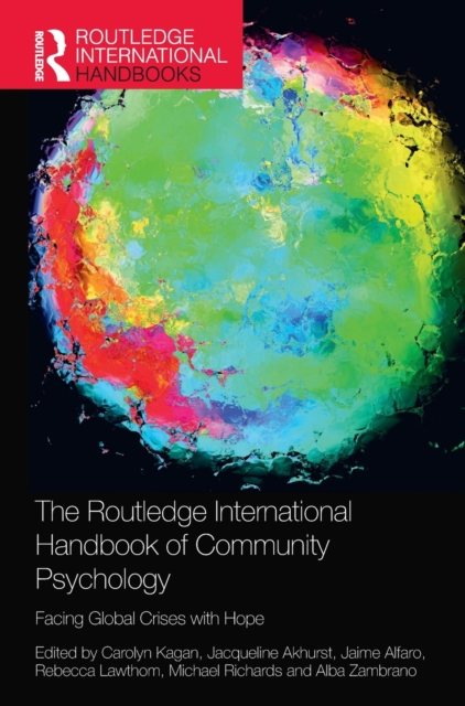 The Routledge International Handbook of Community Psychology : Facing Global Crises with Hope, Hardback Book