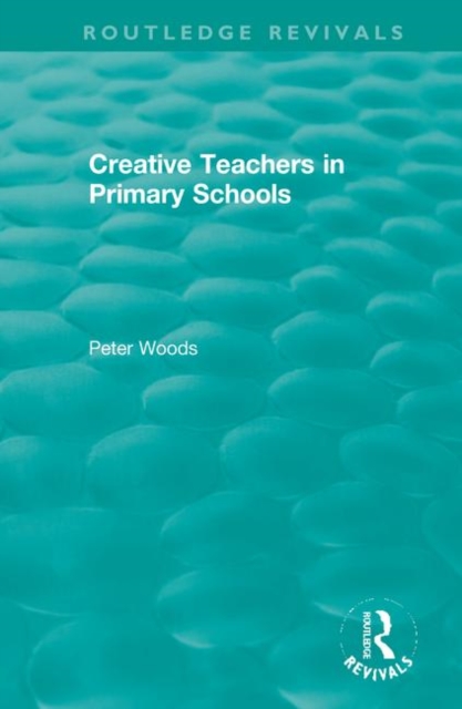 Creative Teachers in Primary Schools, Hardback Book