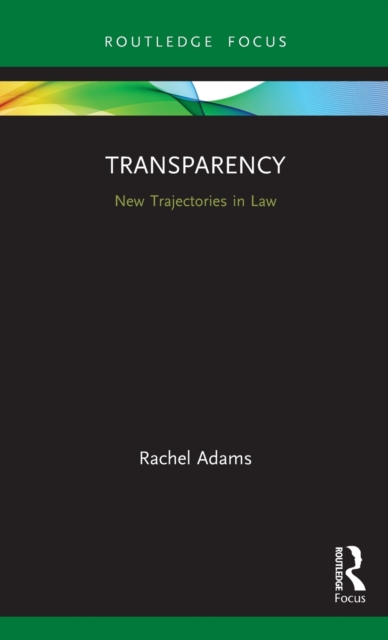 Transparency : New Trajectories in Law, Hardback Book