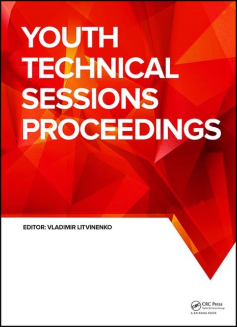 Youth Technical Sessions Proceedings : VI Youth Forum of the World Petroleum Council - Future Leaders Forum (WPF 2019), June 23-28, 2019, Saint Petersburg, Russian Federation, Hardback Book