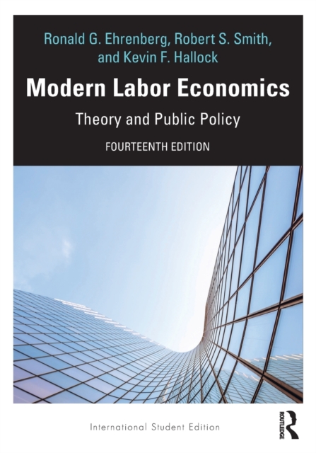 Modern Labor Economics : Theory and Public Policy - International Student Edition, Paperback / softback Book