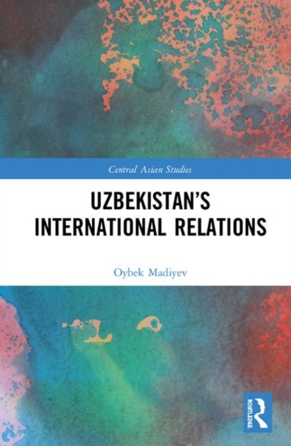 Uzbekistan’s International Relations, Hardback Book
