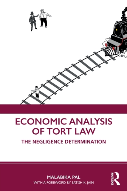 Economic Analysis of Tort Law : The Negligence Determination, Paperback / softback Book