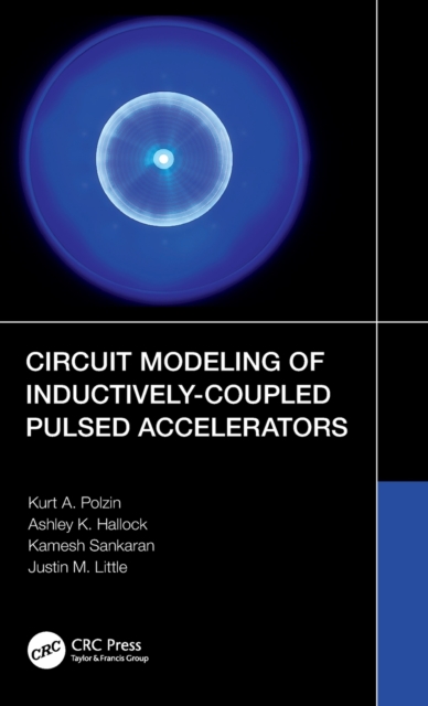 Circuit Modeling of Inductively-Coupled Pulsed Accelerators, Hardback Book