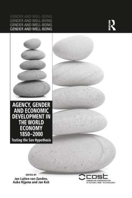 Agency, Gender and Economic Development in the World Economy 1850–2000 : Testing the Sen Hypothesis, Paperback / softback Book