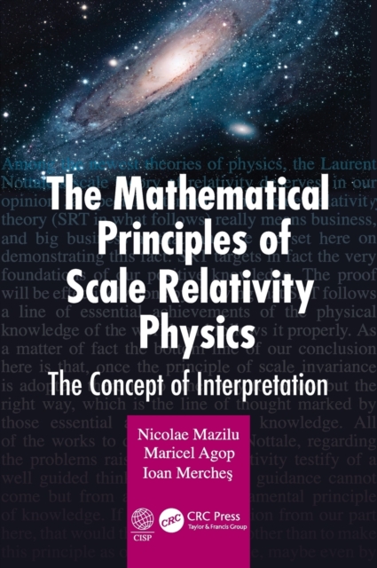 The Mathematical Principles of Scale Relativity Physics : The Concept of Interpretation, Hardback Book