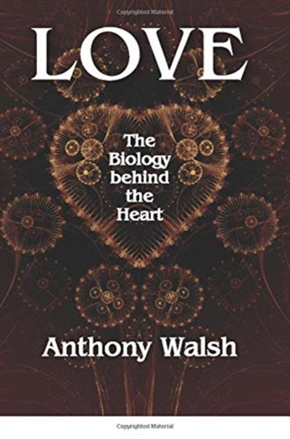 Love : The Biology Behind the Heart, Paperback / softback Book