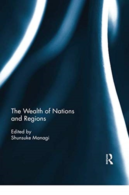 The Wealth of Nations and Regions, Paperback / softback Book