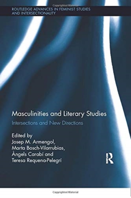 Masculinities and Literary Studies : Intersections and New Directions, Paperback / softback Book