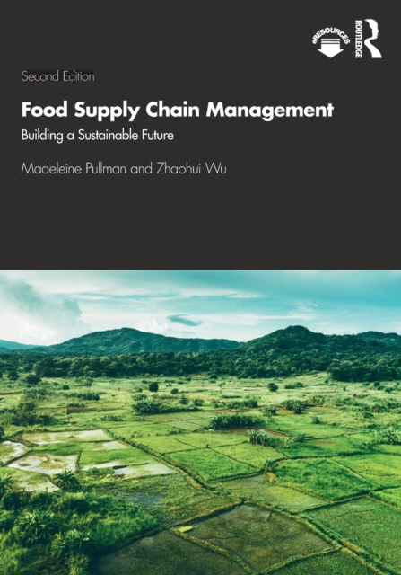 Food Supply Chain Management : Building a Sustainable Future, Paperback / softback Book