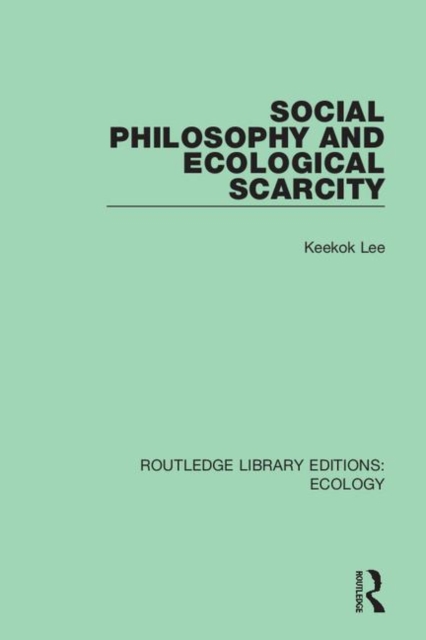 Social Philosophy and Ecological Scarcity, Hardback Book
