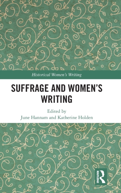 Suffrage and Women's Writing, Hardback Book