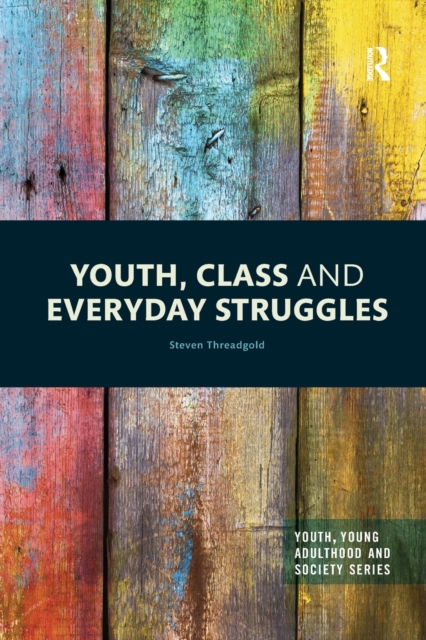Youth, Class and Everyday Struggles, Paperback / softback Book