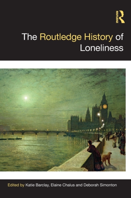 The Routledge History of Loneliness, Hardback Book