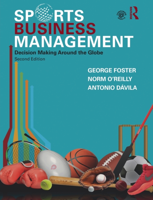 Sports Business Management : Decision Making Around the Globe, Paperback / softback Book