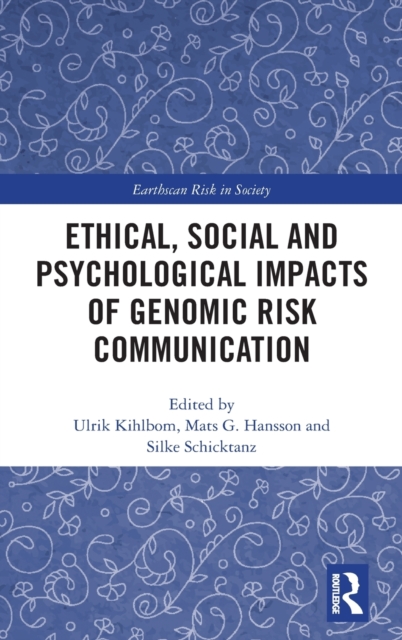 Ethical, Social and Psychological Impacts of Genomic Risk Communication, Hardback Book