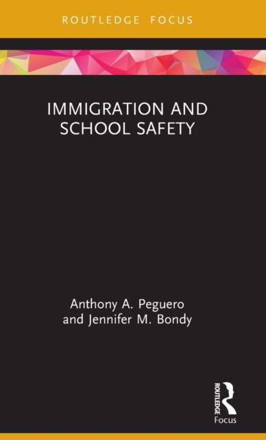 Immigration and School Safety, Hardback Book