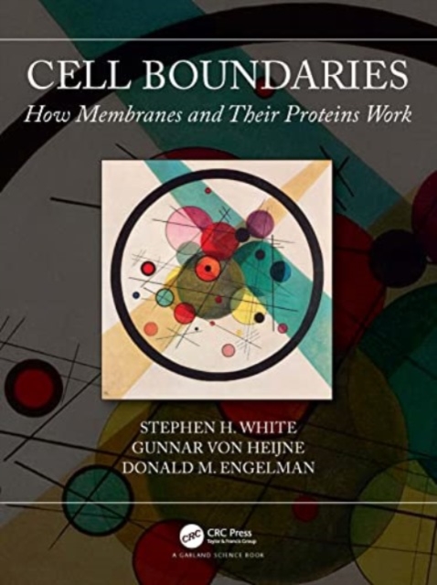 Cell Boundaries : How Membranes and Their Proteins Work, Paperback / softback Book