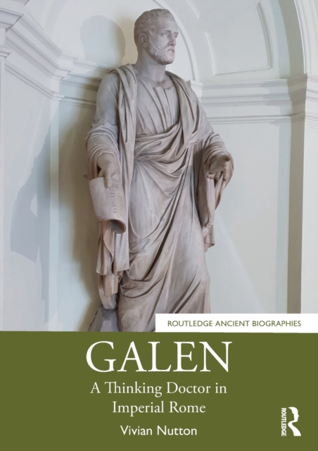 Galen : A Thinking Doctor in Imperial Rome, Paperback / softback Book