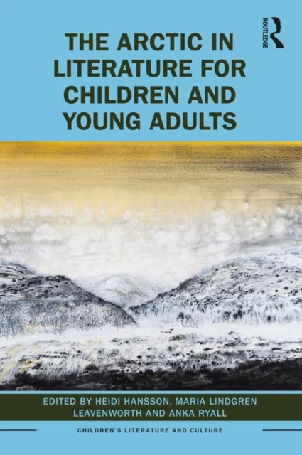 The Arctic in Literature for Children and Young Adults, Hardback Book