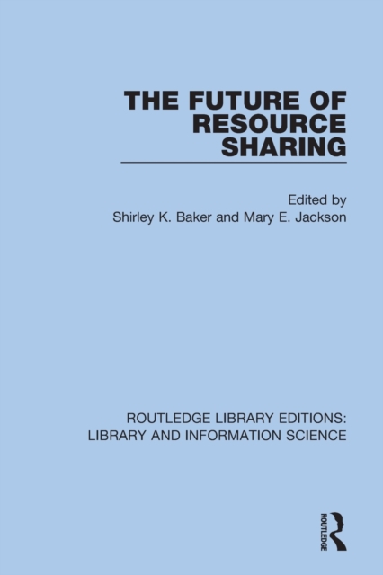 The Future of Resource Sharing, Paperback / softback Book