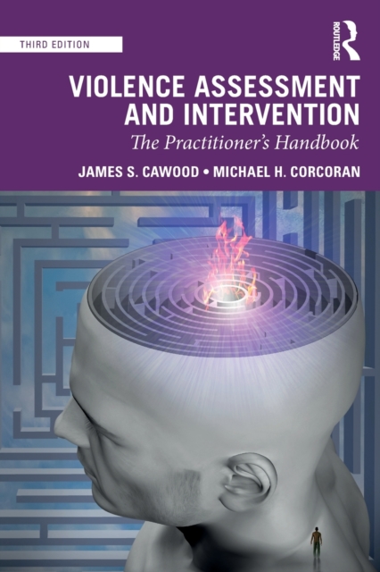 Violence Assessment and Intervention : The Practitioner's Handbook, Paperback / softback Book