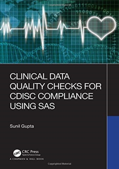 Clinical Data Quality Checks for CDISC Compliance Using SAS, Paperback / softback Book