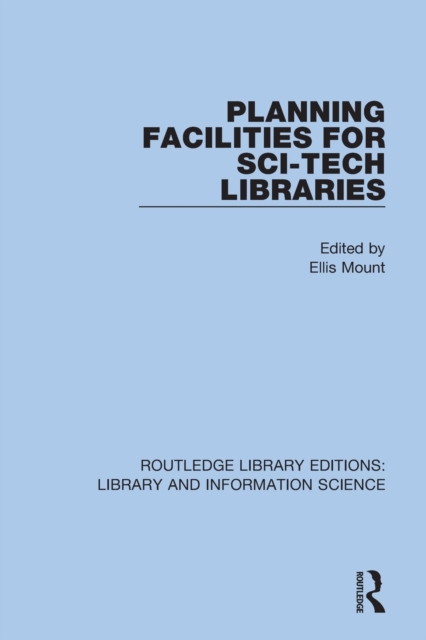 Planning Facilities for Sci-Tech Libraries, Paperback / softback Book