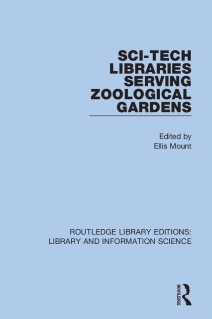 Sci-Tech Libraries Serving Zoological Gardens, Hardback Book