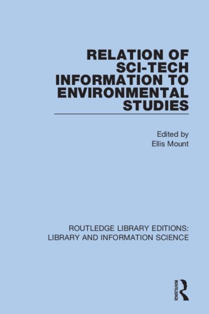 Relation of Sci-Tech Information to Environmental Studies, Hardback Book