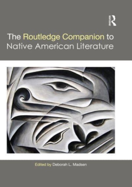 The Routledge Companion to Native American Literature, Paperback / softback Book
