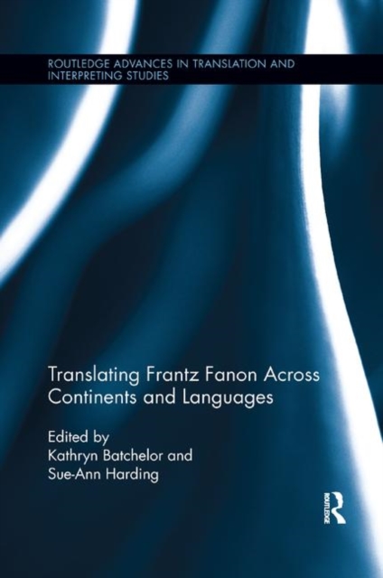 Translating Frantz Fanon Across Continents and Languages, Paperback / softback Book