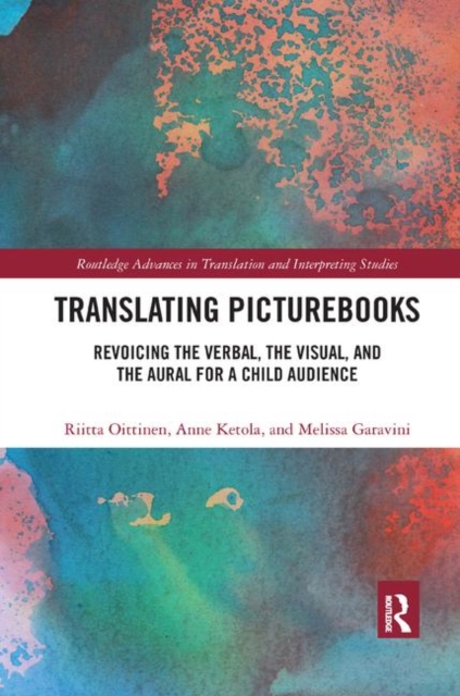 Translating Picturebooks : Revoicing the Verbal, the Visual and the Aural for a Child Audience, Paperback / softback Book