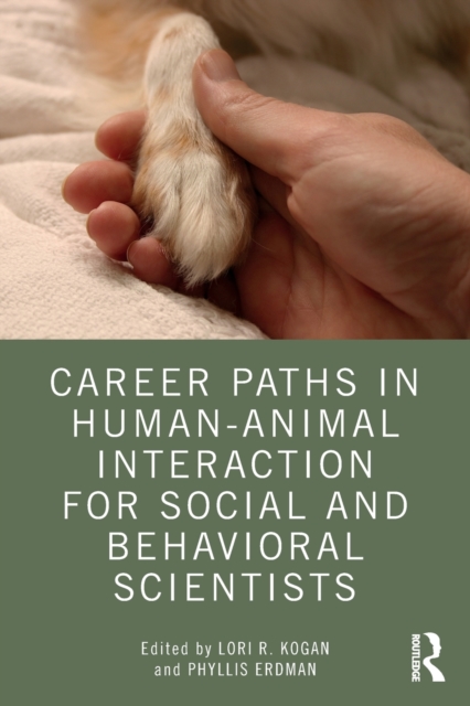 Career Paths in Human-Animal Interaction for Social and Behavioral Scientists, Paperback / softback Book