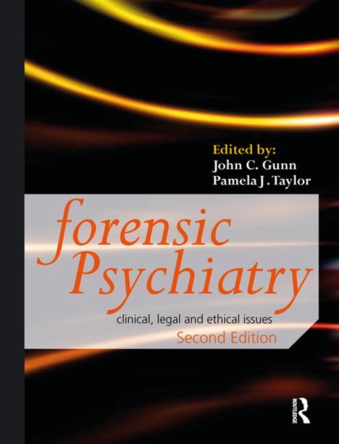 Forensic Psychiatry : Clinical, Legal and Ethical Issues, Paperback / softback Book