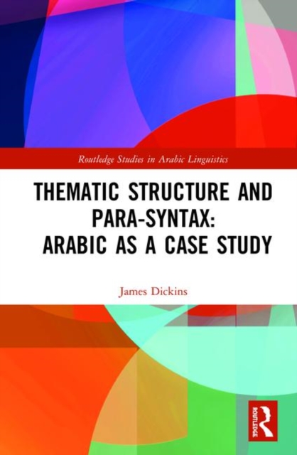 Thematic Structure and Para-Syntax: Arabic as a Case Study, Hardback Book