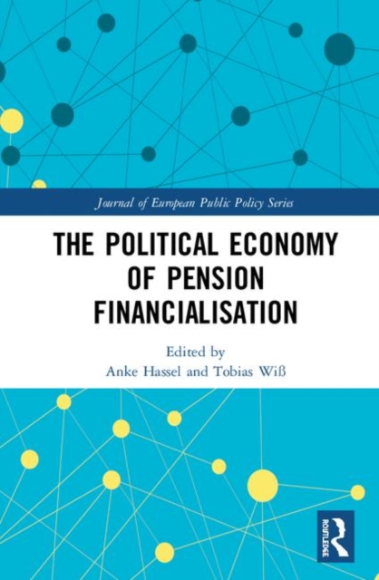 The Political Economy of Pension Financialisation, Hardback Book
