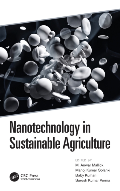 Nanotechnology in Sustainable Agriculture, Hardback Book