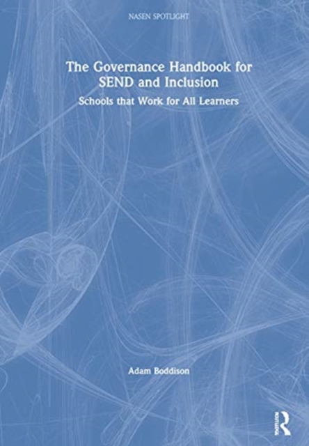 The Governance Handbook for SEND and Inclusion : Schools that Work for All Learners, Hardback Book