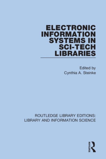 Electronic Information Systems in Sci-Tech Libraries, Hardback Book