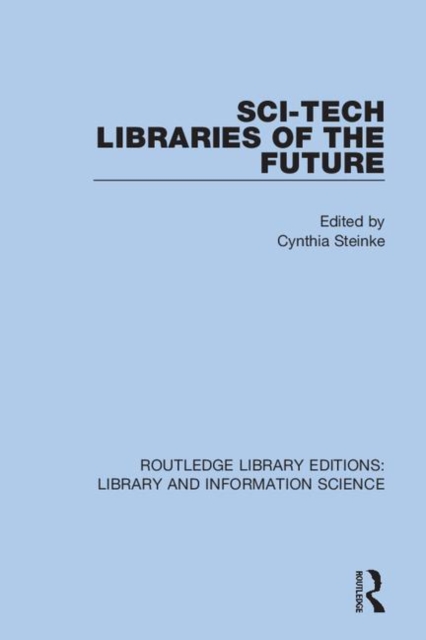 Sci-Tech Libraries of the Future, Hardback Book